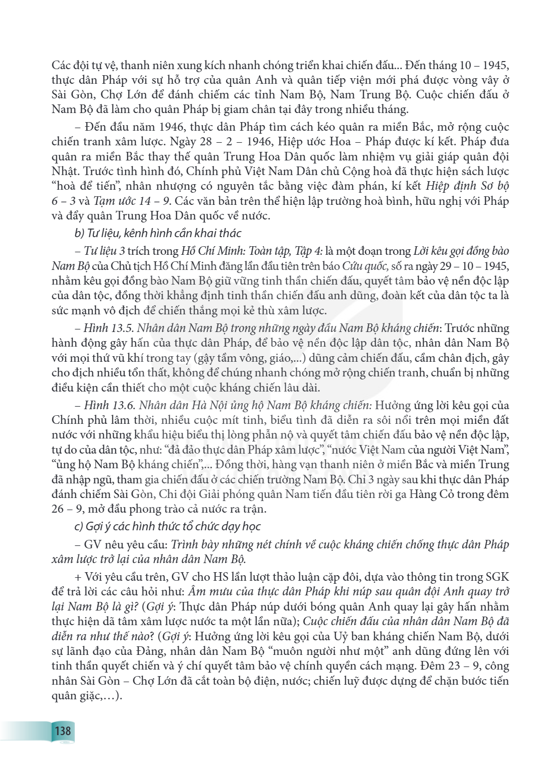 Các đội tự vệ, thanh niên xung kích nhanh chóng triển khai chiến đấu... Đến tháng 10 - 1945, thực dân Pháp với sự hỗ trợ của quân Anh và quân tiếp viện mới phá 