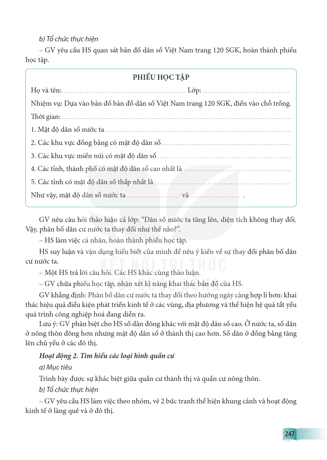 b) Tổ chức thực hiện - GV yêu cầu HS quan sát bản đồ dân số Việt Nam trang 120 SGK, hoàn thành phiếu học tập. PHIẾU HỌC TẬP Họ và tên: .........................