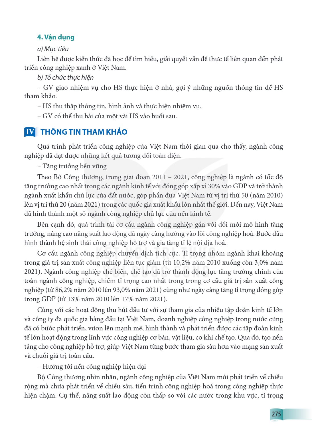 4. Vận dụng a) Mục tiêu Liên hệ được kiến thức đã học để tìm hiểu, giải quyết vấn đề thực tế liên quan đến phát triển công nghiệp xanh ở Việt Nam. b) Tổ chức th