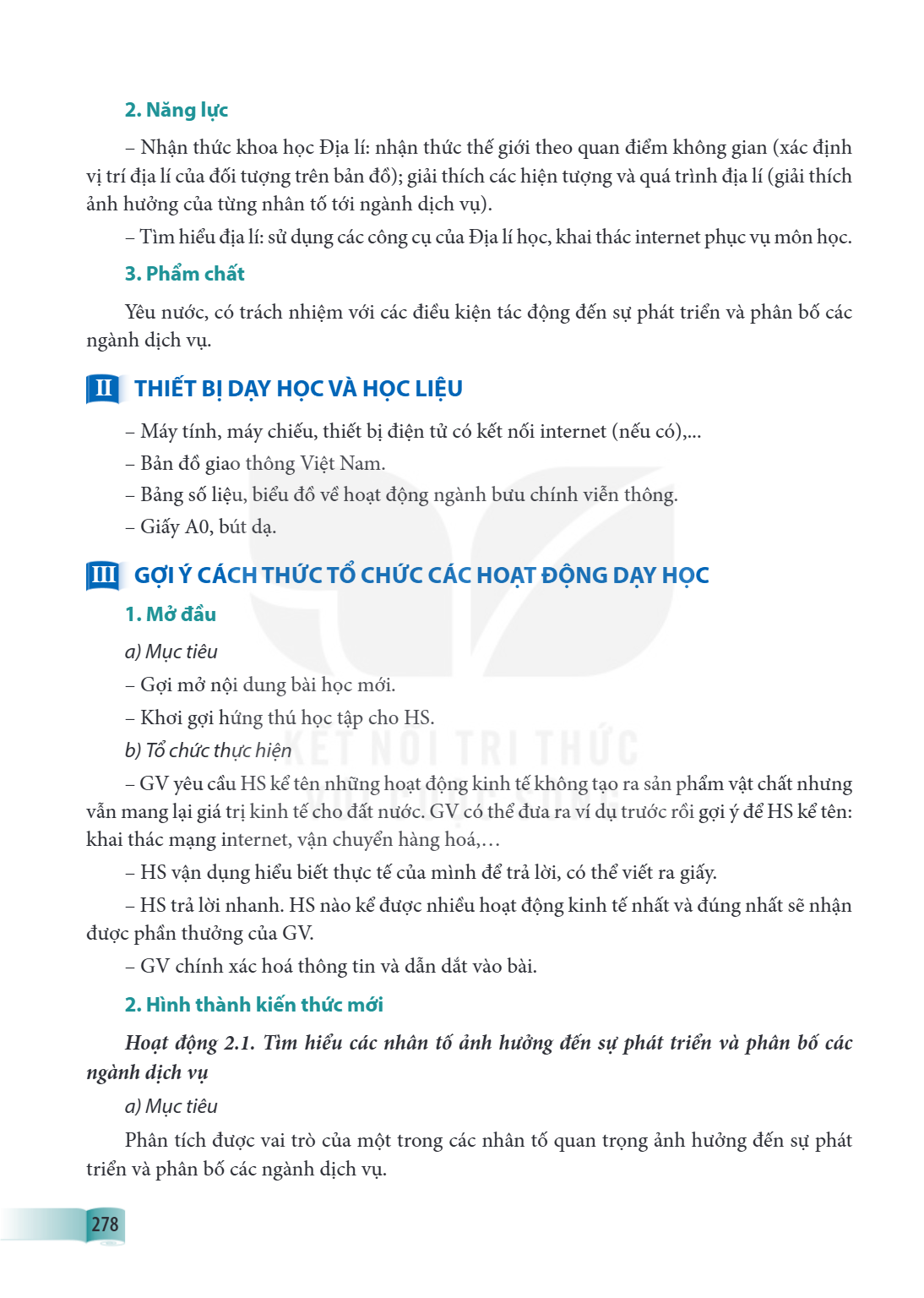 2. Năng lực Nhận thức khoa học Địa lí: nhận thức thế giới theo quan điểm không gian (xác định vị trí địa lí của đối tượng trên bản đồ); giải thích các hiện tượn