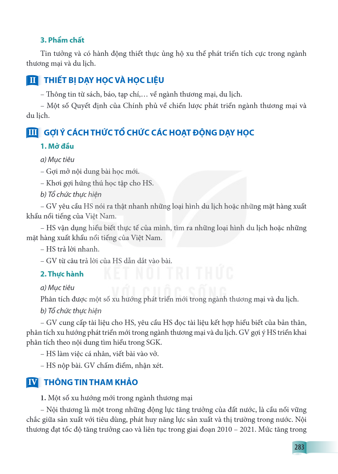 3. Phẩm chất Tin tưởng và có hành động thiết thực ủng hộ xu thế phát triển tích cực trong ngành thương mại và du lịch. II THIẾT BỊ DẠY HỌC VÀ HỌC LIỆU Th ông ti