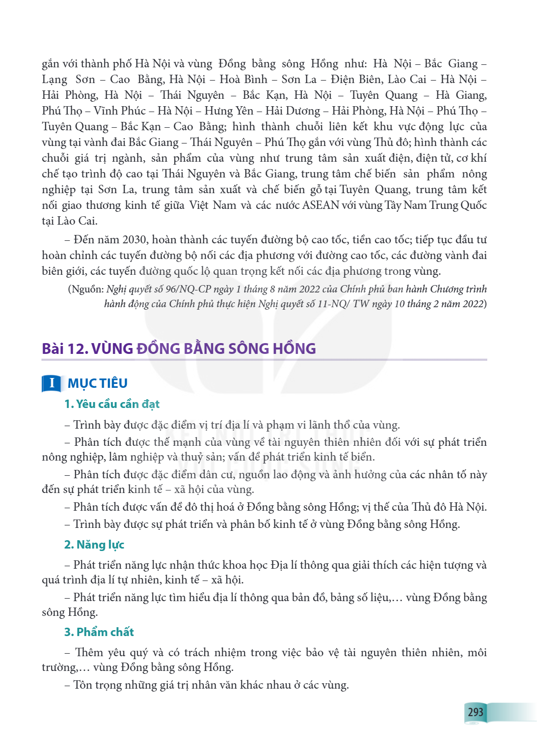 Bài 12. Vùng Đồng bằng sông Hồng I MỤC TIÊU 1. Yêu cầu cần đạt – Trình bày được đặc điểm vị trí địa lí và phạm vi lãnh thổ của vùng. – Phân tích được thế mạnh c