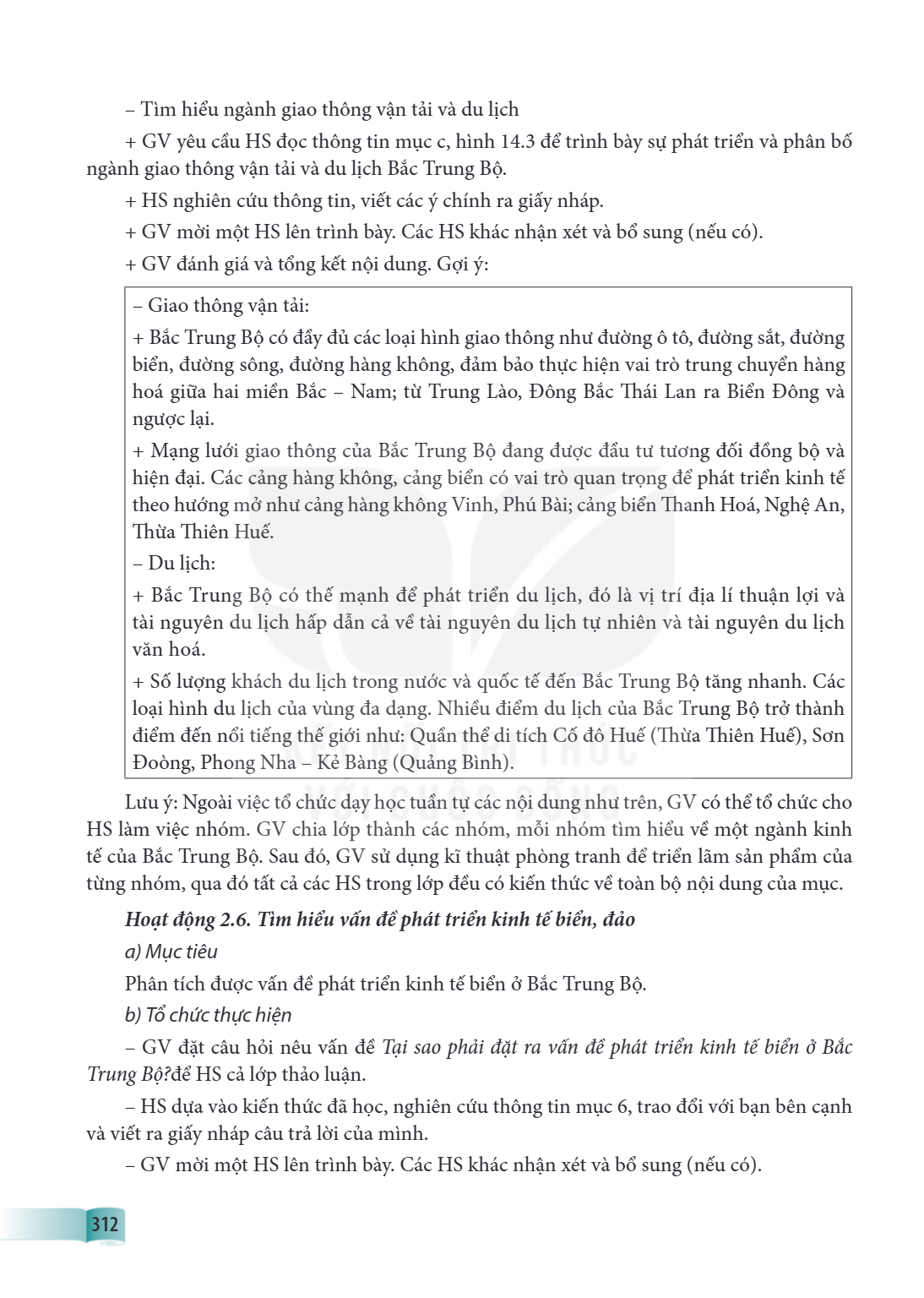 Tìm hiểu ngành giao thông vận tải và du lịch + GV yêu cầu HS đọc thông tin mục c, hình 14.3 để trình bày sự phát triển và phân bố ngành giao thông vận tải và du