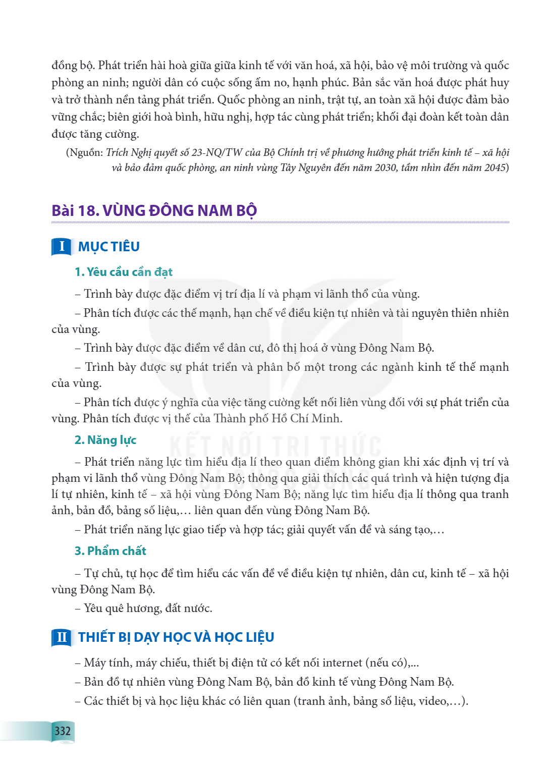 Bài 18. Vùng Đông Nam Bộ I MỤC TIÊU 1. Yêu cầu cần đạt – Trình bày được đặc điểm vị trí địa lí và phạm vi lãnh thổ của vùng. – Phân tích được các thế mạnh, hạn 