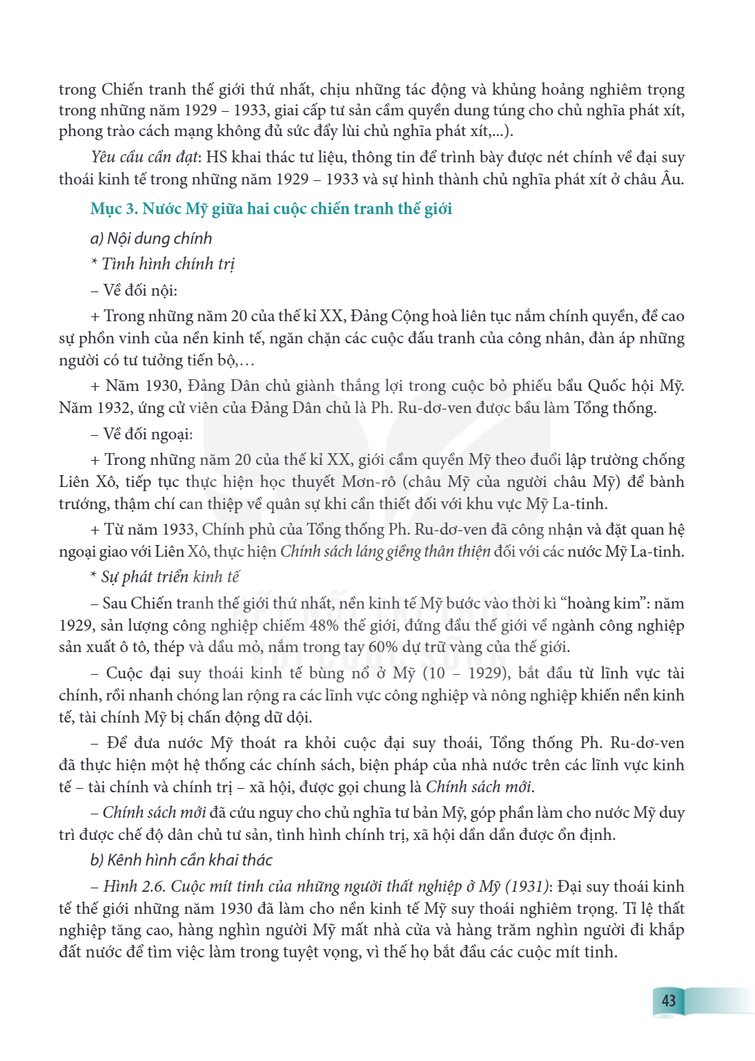 trong Chiến tranh thế giới thứ nhất, chịu những tác động và khủng hoảng nghiêm trọng trong những năm 1929 - 1933, giai cấp tư sản cầm quyền dung túng cho chủ ng