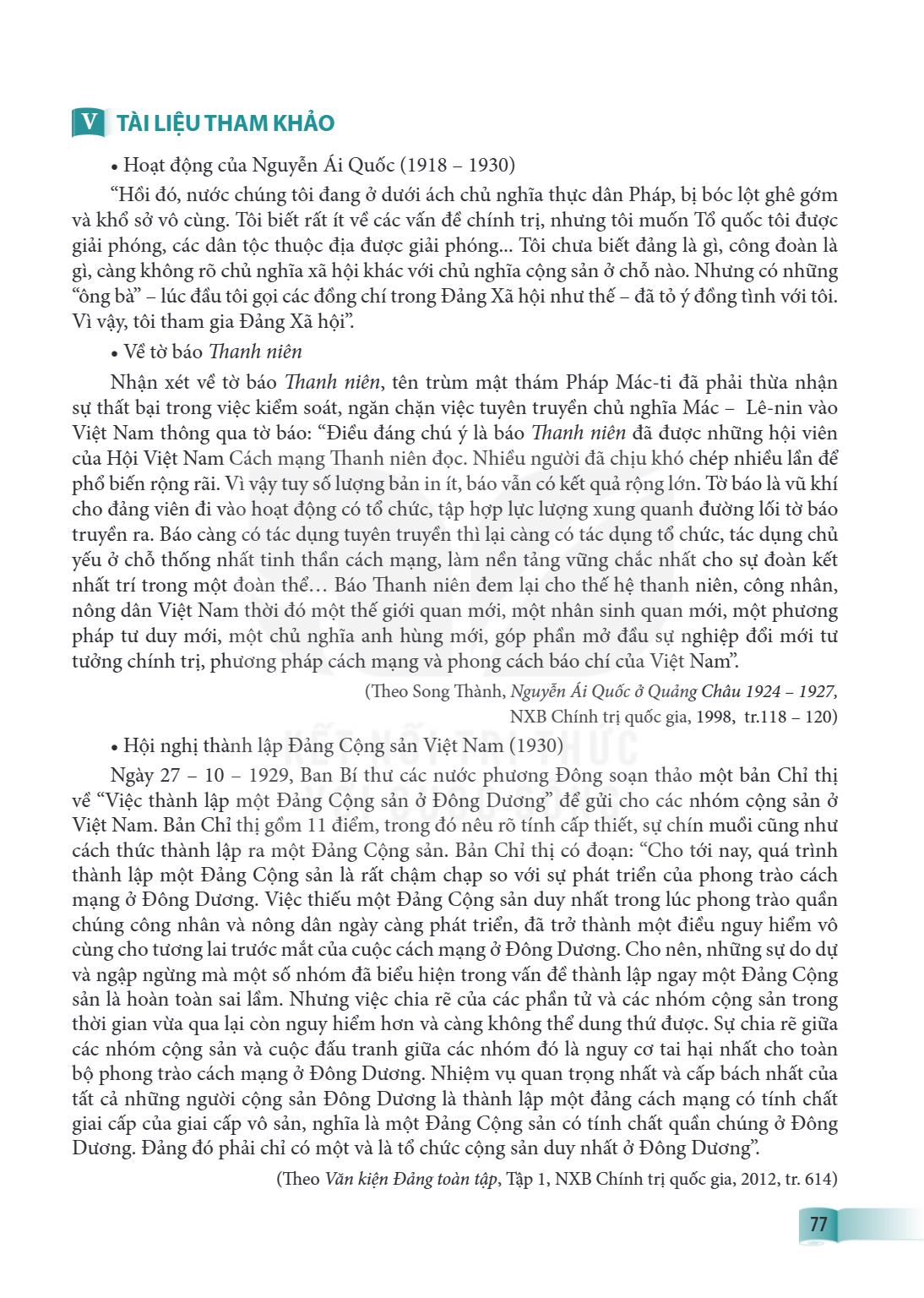 V TÀI LIỆU THAM KHẢO Hoạt động của Nguyễn Ái Quốc (1918 - 1930) "Hồi đó, nước chúng tôi đang ở dưới ách chủ nghĩa thực dân Pháp, bị bóc lột ghê gớm và khổ sở vô
