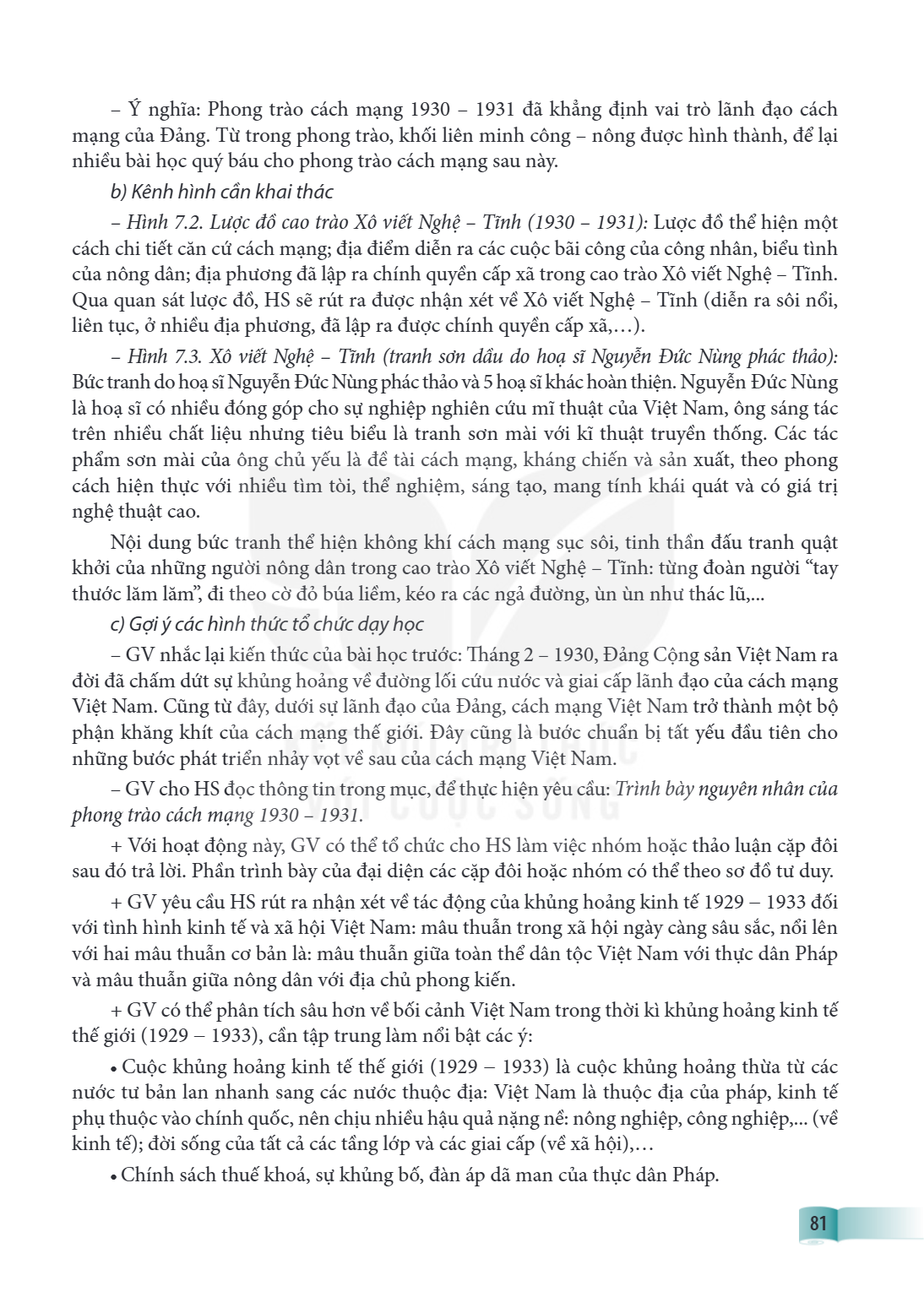 Ý nghĩa: Phong trào cách mạng 1930 - 1931 đã khẳng định vai trò lãnh đạo cách mạng của Đảng. Từ trong phong trào, khối liên minh công - nông được hình thành, để