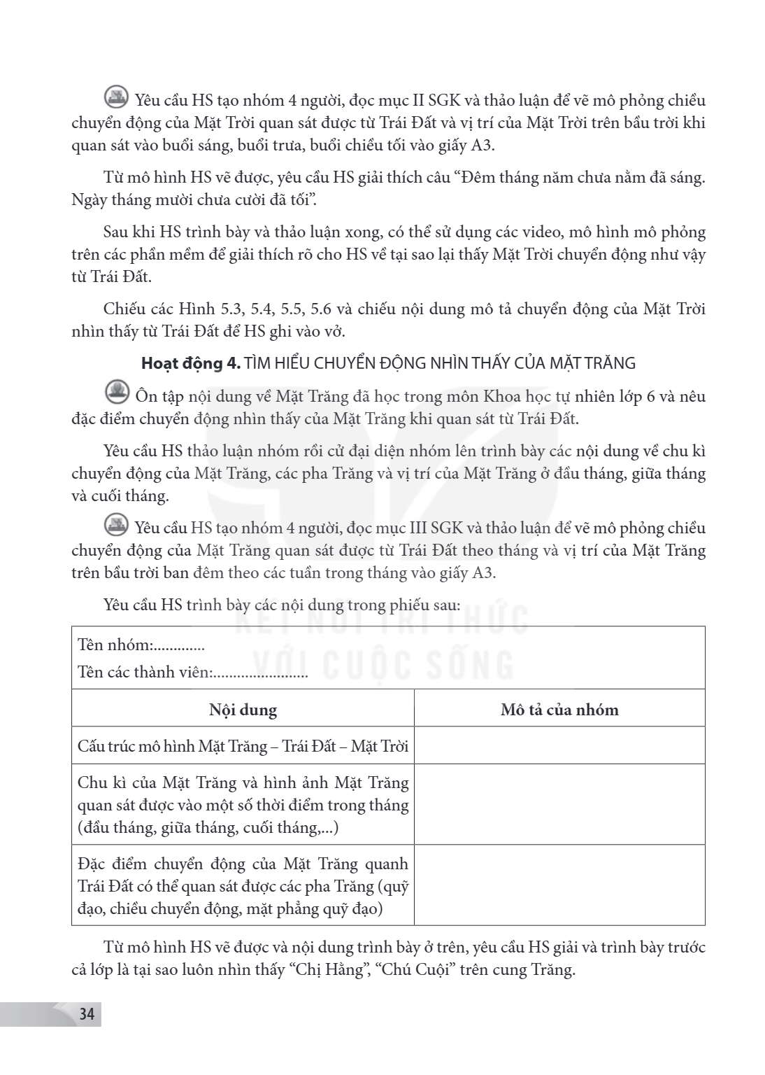 Yêu cầu HS tạo nhóm 4 người, đọc mục II SGK và thảo luận để vẽ mô phỏng chiều chuyển động của Mặt Trời quan sát được từ Trái Đất và vị trí của Mặt Trời trên bầu