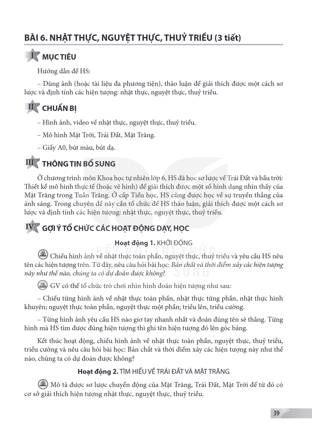 Bài 6. Nhật thực, nguyệt thực, thuỷ triều I MỤC TIÊU Hướng dẫn để HS: – Dùng ảnh (hoặc tài liệu đa phương tiện), thảo luận để giải thích được một cách sơ lược v