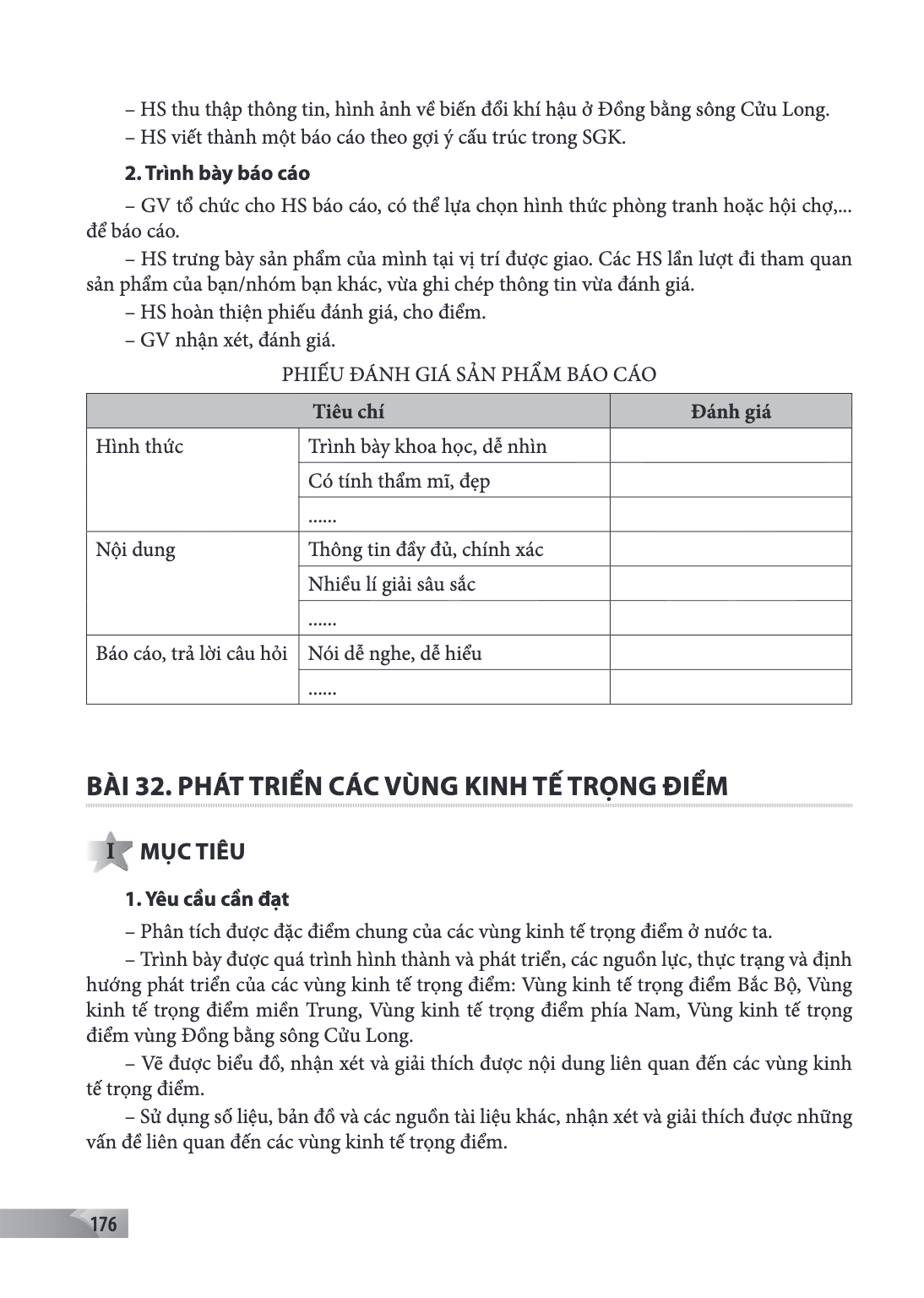 Bài 32. PHÁT TRIỂN CÁC VÙNG KINH TẾ TRỌNG ĐIỂM I MỤC TIÊU 1. Yêu cầu cần đạt – Phân tích được đặc điểm chung của các vùng kinh tế trọng điểm ở nước ta. – Trình 