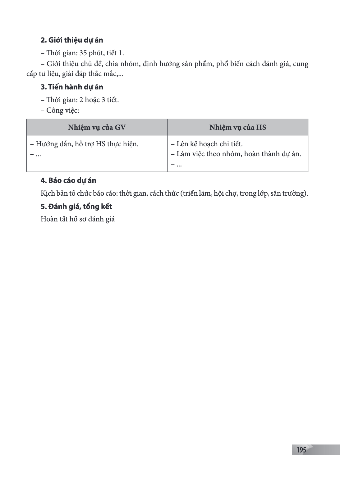 2. Giới thiệu dự án Thời gian: 35 phút, tiết 1. - Giới thiệu chủ đề, chia nhóm, định hướng sản phẩm, phổ biến cách đánh giá, cung cấp tư liệu, giải đáp thắc mắc