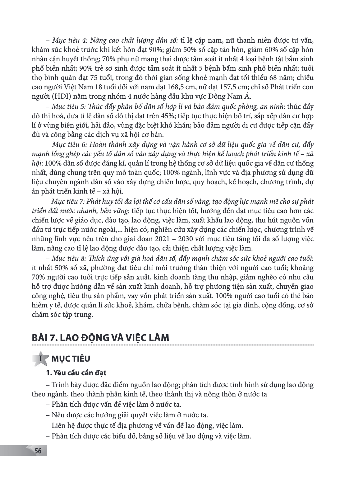 Bài Bài 7.. Lao động và việc làm MỤC TIÊU 1. Yêu cầu cần đạt – Trình bày được đặc điểm nguồn lao động; phân tích được tình hình sử dụng lao động theo ngành, the