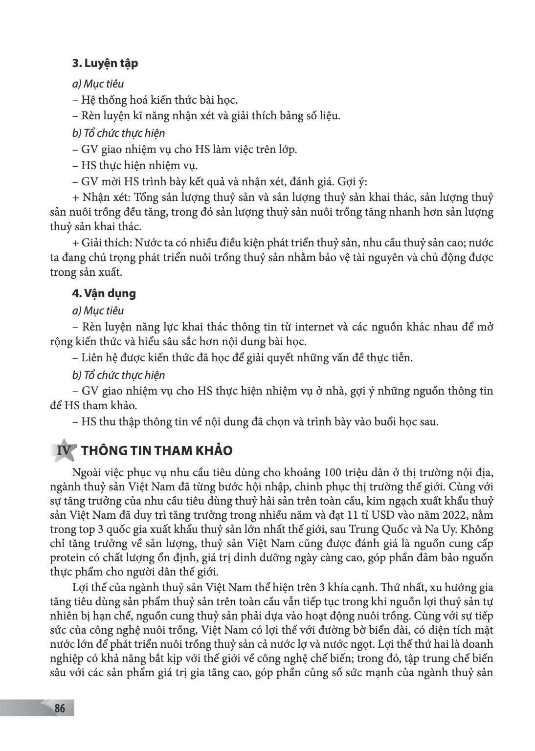3. Luyện tập a) Mục tiêu - Hệ thống hoá kiến thức bài học. - Rèn luyện kĩ năng nhận xét và giải thích bảng số liệu. b) Tổ chức thực hiện - GV giao nhiệm vụ cho 