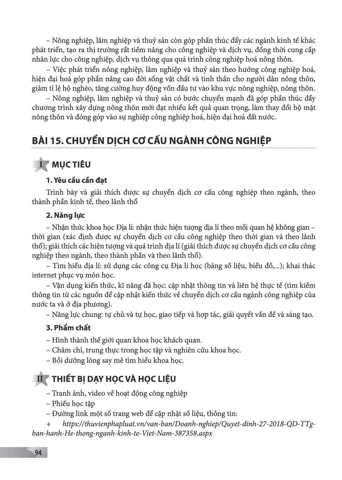 Bài Bài 15.. Chuyển dịch cơ cấu ngành công nghiệp I MỤC TIÊU 1. Yêu cầu cần đạt Trình bày và giải thích được sự chuyển dịch cơ cấu công nghiệp theo ngành, theo 