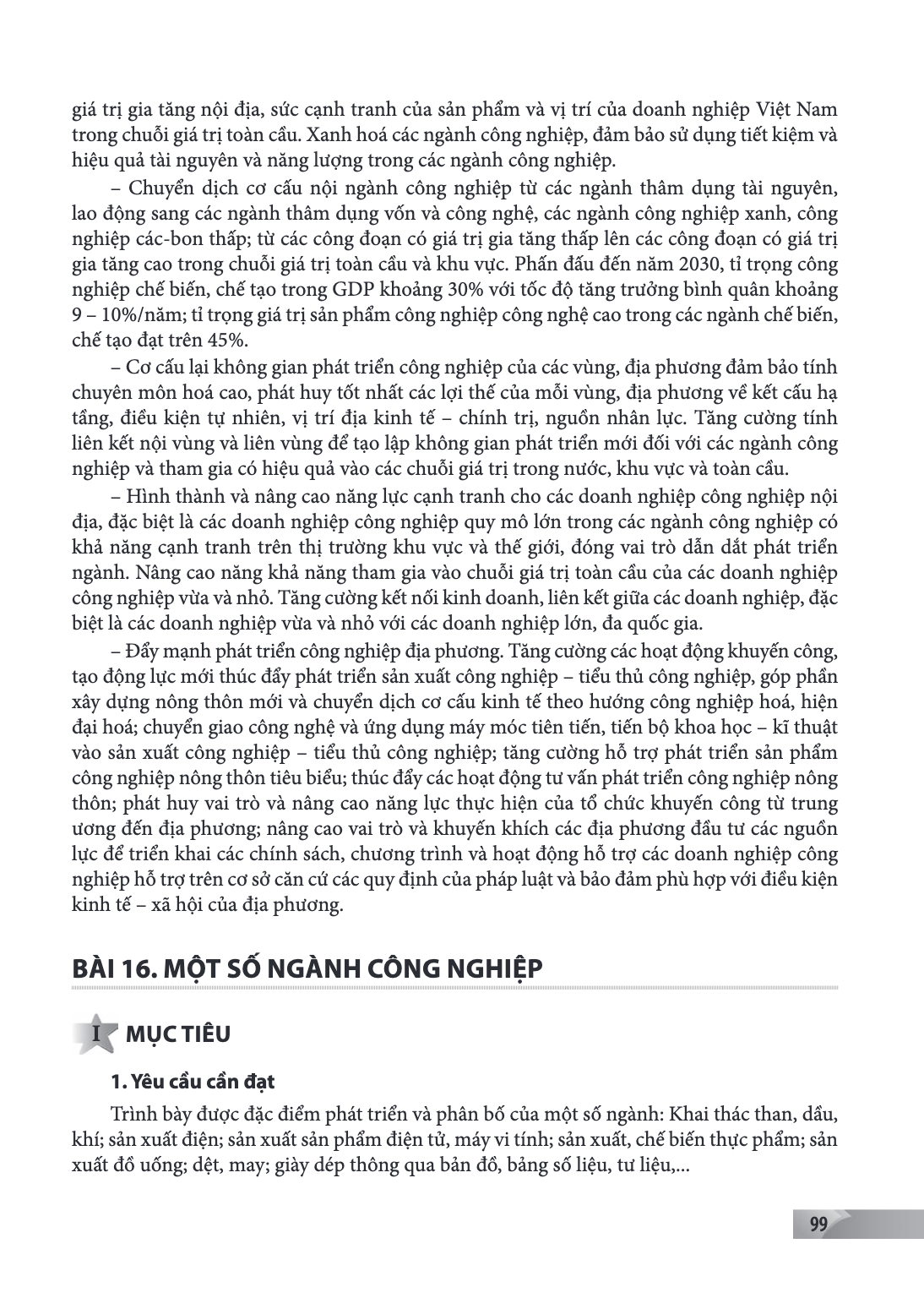 BÀI 16. MỘT SỐ NGÀNH CÔNG NGHIỆP I MỤC TIÊU 1. Yêu cầu cần đạt Trình bày được đặc điểm phát triển và phân bố của một số ngành: Khai thác than, dầu, khí; sản xuấ