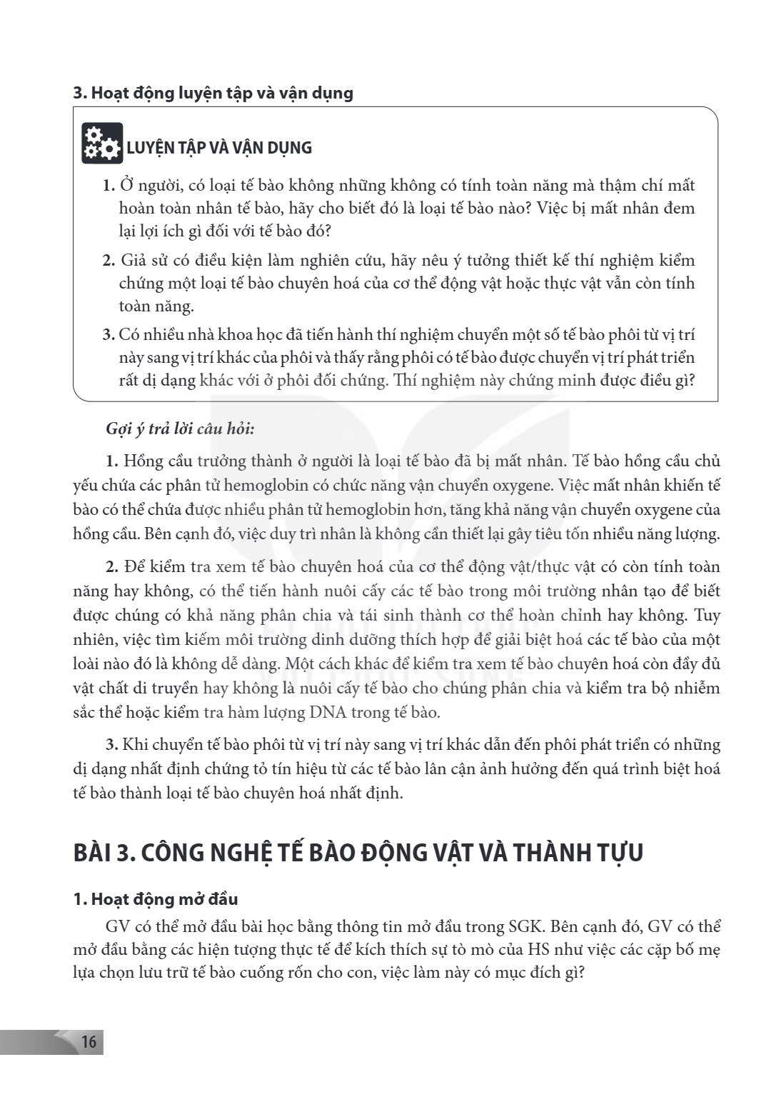 3. Hoạt động luyện tập và vận dụng LUYỆN TẬP VÀ VẬN DỤNG Ở người, có loại tế bào không những không có tính toàn năng mà thậm chí mất hoàn toàn nhân tế bào, hãy 