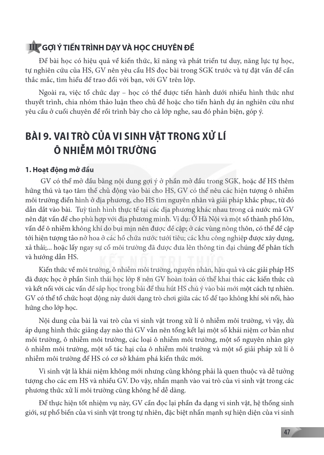 III GỢI Ý TIẾN TRÌNH DẠY VÀ HỌC CHUYÊN ĐỀ Để bài học có hiệu quả về kiến thức, kĩ năng và phát triển tư duy, năng lực tự học, tự nghiên cứu của HS, GV nên yêu c