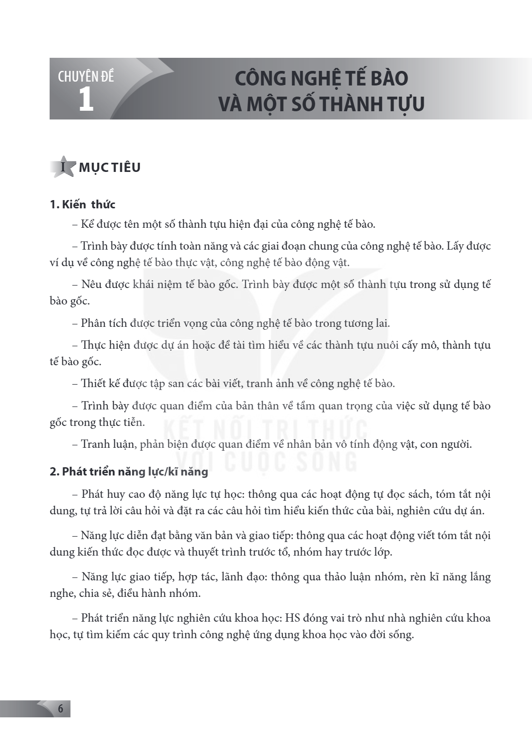 CHUYÊN ĐỀ 1. CÔNG NGHỆ TẾ BÀO VÀ MỘT SỐ THÀNH TỰU I MỤC TIÊU 1. Kiến thức Kể được tên một số thành tựu hiện đại của công nghệ tế bào. Trình bày được tính toàn n