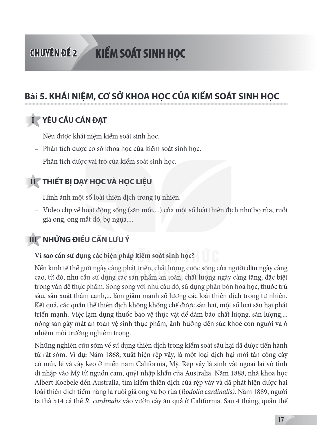 CHUYÊN ĐỀ 2 KIỂM SOÁT SINH HỌC Bài 5. KHÁI NIỆM, CƠ SỞ KHOA HỌC CỦA KIỂM SOÁT SINH HỌC I YÊU CẦU CẦN ĐẠT Nêu được khái niệm kiểm soát sinh học. Phân tích được c