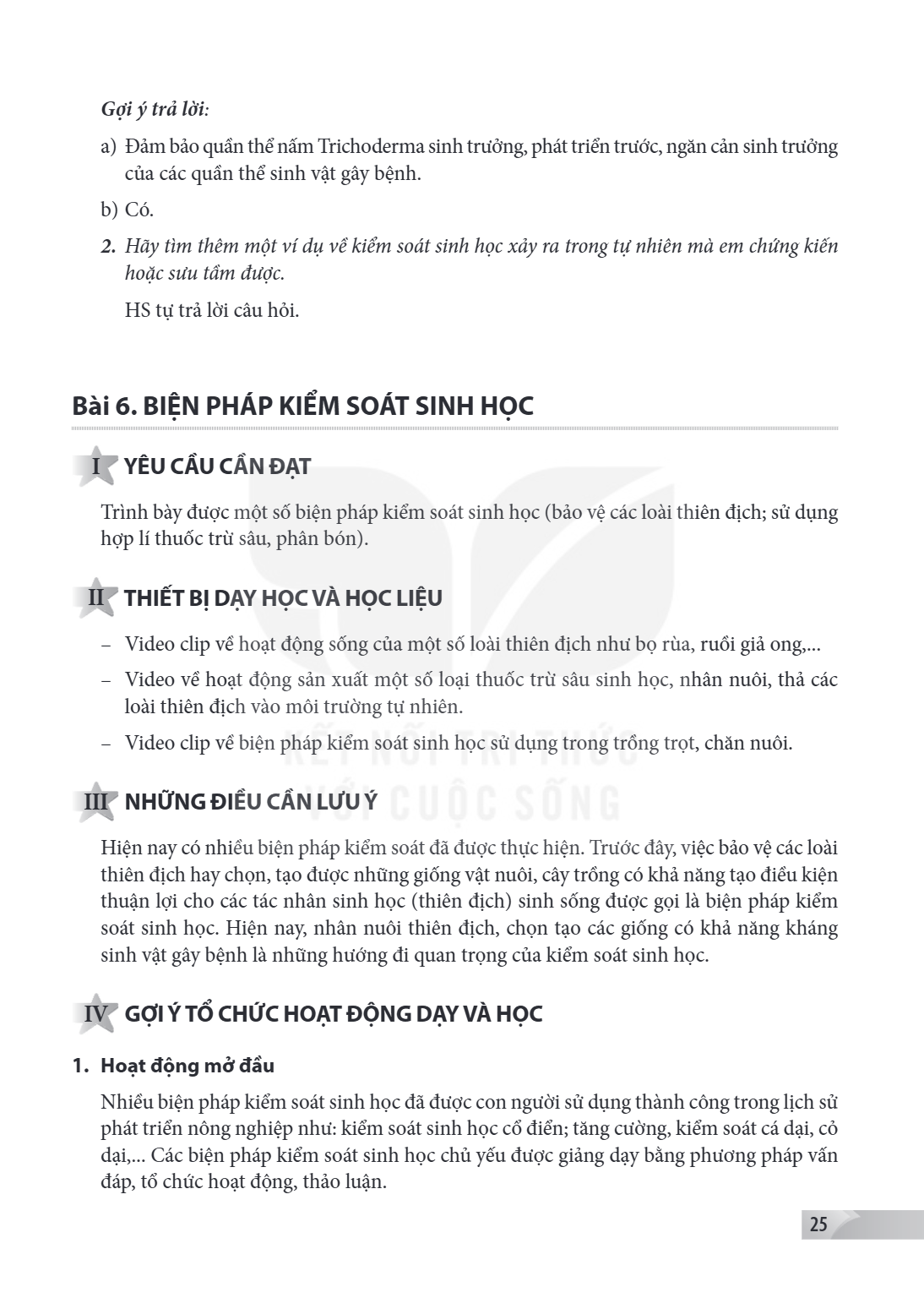 Gợi ý trả lời: a) Đảm bảo quần thể nấm Trichoderma sinh trưởng, phát triển trước, ngăn cản sinh trưởng của các quần thể sinh vật gây bệnh. b) Có. Hãy tìm thêm m