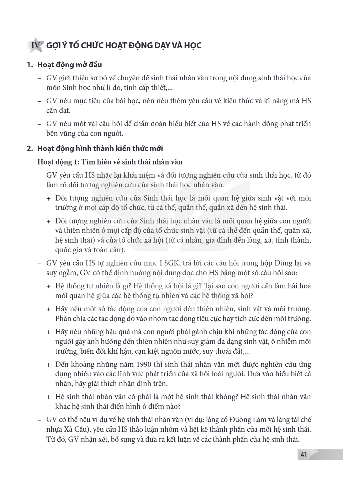 IV GỢI Ý TỔ CHỨC HOẠT ĐỘNG DẠY VÀ HỌC 1. Hoạt động mở đầu GV giới thiệu sơ bộ về chuyên đề sinh thái nhân văn trong nội dung sinh thái học của môn Sinh học như 