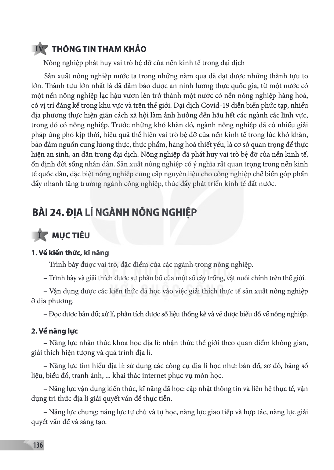 Bài 24. Địa lí ngành nông nghiệp I MỤC TIÊU 1. Về kiến thức, kĩ năng – Trình bày được vai trò, đặc điểm của các ngành trong nông nghiệp. – Trình bày và giải thí