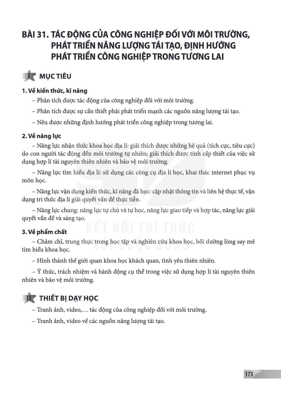 Bài 31. Tác động của công nghiệp đối với môi trường, phát triển năng lượng tái tạo, định hướng phát triển công nghiệp trong tương lai I MỤC TIÊU 1. Về kiến thức
