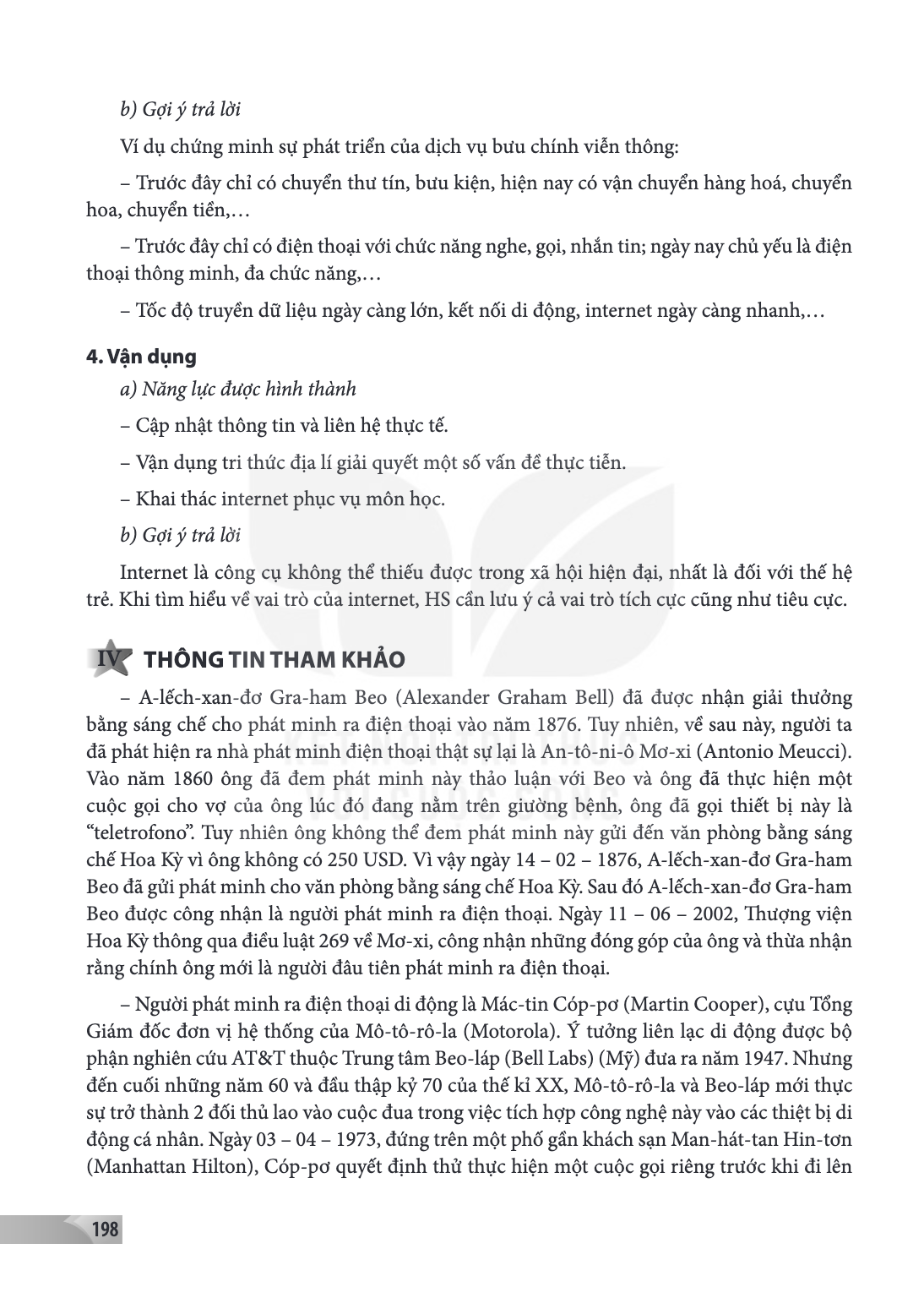 b) Gợi ý trả lời Ví dụ chứng minh sự phát triển của dịch vụ bưu chính viễn thông: - Trước đây chỉ có chuyển thư tín, bưu kiện, hiện nay có vận chuyển hàng hoá, 