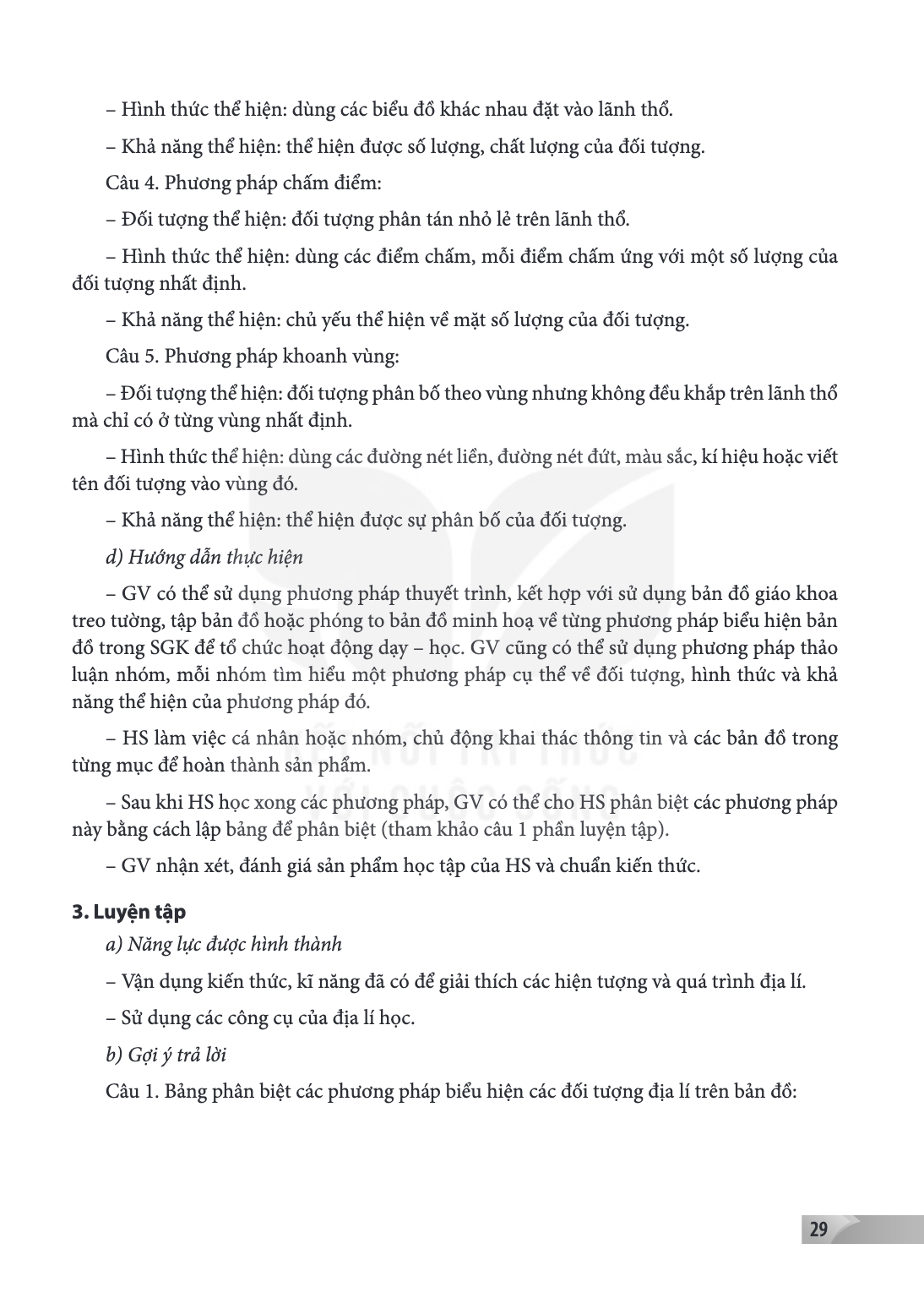 Hình thức thể hiện: dùng các biểu đồ khác nhau đặt vào lãnh thổ. - Khả năng thể hiện: thể hiện được số lượng, chất lượng của đối tượng. Câu 4. Phương pháp chấm 