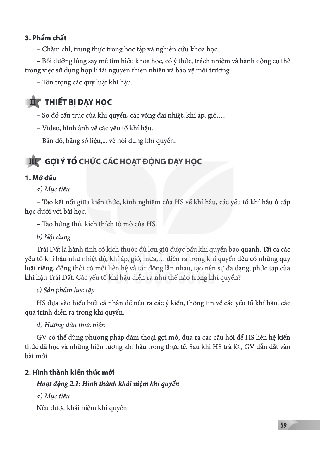 3. Phẩm chất Chăm chỉ, trung thực trong học tập và nghiên cứu khoa học. - Bồi dưỡng lòng say mê tìm hiểu khoa học, có ý thức, trách nhiệm và hành động cụ thể tr