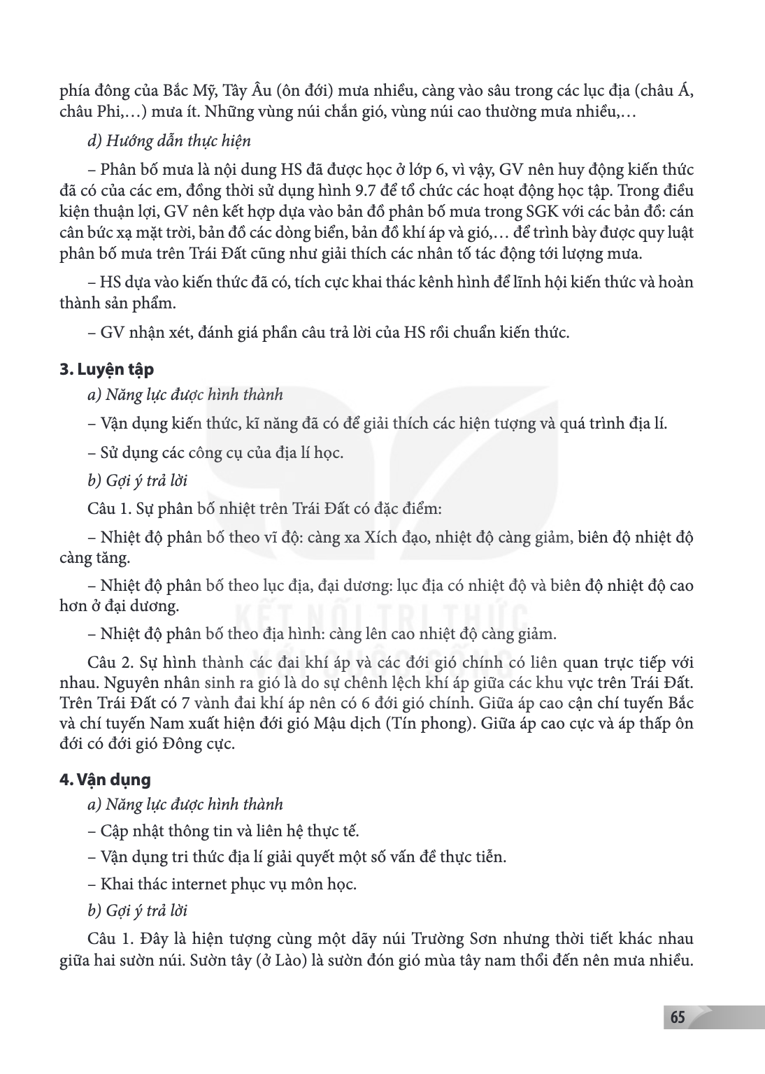 phía đông của Bắc Mỹ, Tây Âu (ôn đới) mưa nhiều, càng vào sâu trong các lục địa (châu Á, châu Phi,…) mưa ít. Những vùng núi chắn gió, vùng núi cao thường mưa nh