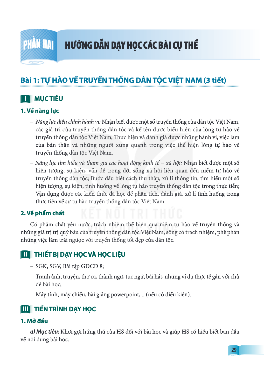 Bài 1: TỰ HÀO VỀ TRUYỀN THỐNG DÂN TỘC VIỆT NAM (3 tiết) MỤC TIÊU 1. Về năng lực – Năng lực điều chỉnh hành vi: Nhận biết được một số truyền thống của dân tộc Vi
