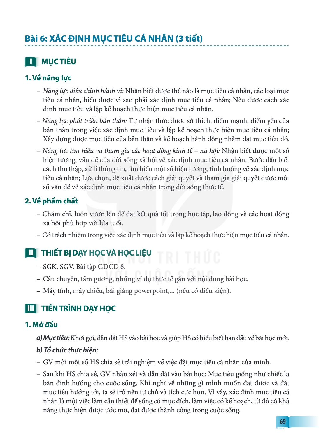 Bài 6.. Xác định mục tiêu cá nhân MỤC TIÊU 1. Về năng lực – Năng lực điều chỉnh hành vi: Nhận biết được thế nào là mục tiêu cá nhân, các loại mục tiêu cá nhân, 