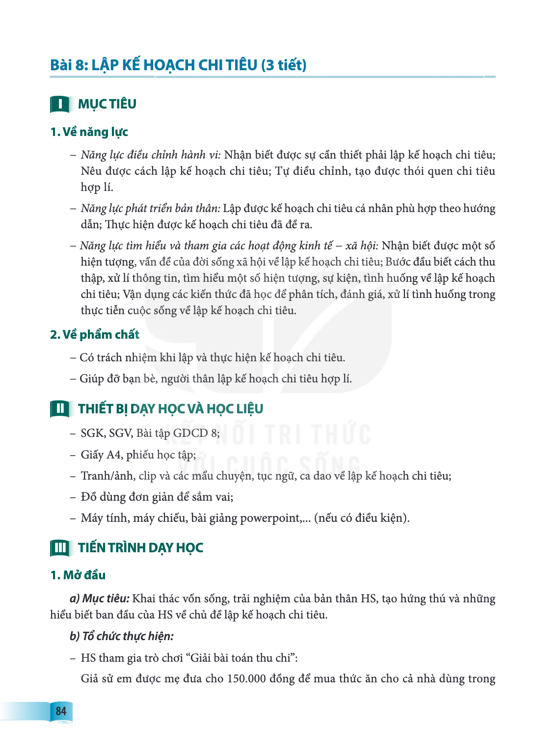 Bài 8.. Lập kế hoạch chi tiêu MỤC TIÊU 1. Về năng lực Năng lực điều chỉnh hành vi: Nhận biết được sự cần thiết phải lập kế hoạch chi tiêu; Nêu được cách lập kế 