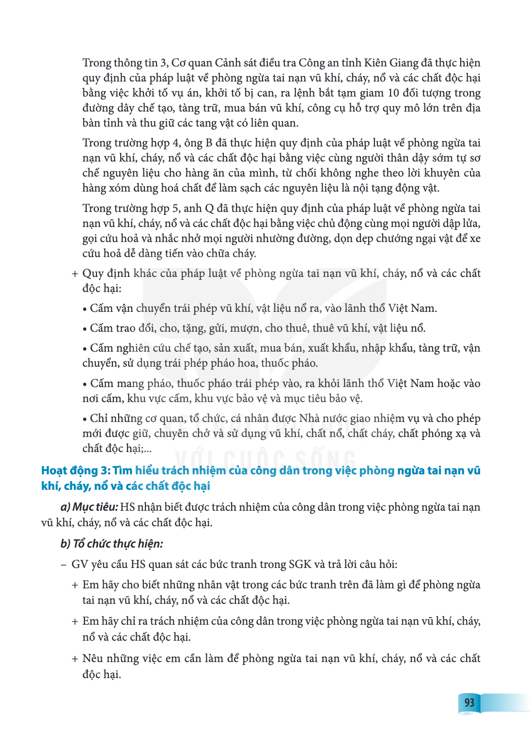 Trong thông tin 3, Cơ quan Cảnh sát điều tra Công an tỉnh Kiên Giang đã thực hiện quy định của pháp luật về phòng ngừa tai nạn vũ khí, cháy, nổ và các chất độc 