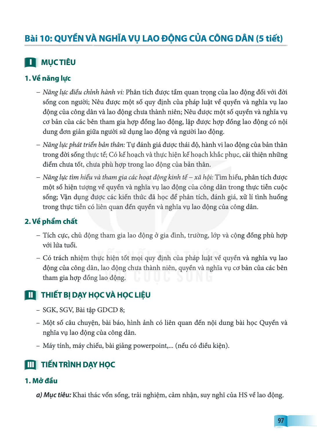 Bài 10.. Quyền và nghĩa vụ lao động của công dân MỤC TIÊU 1. Về năng lực – Năng lực điều chỉnh hành vi: Phân tích được tầm quan trọng của lao động đối với đời s