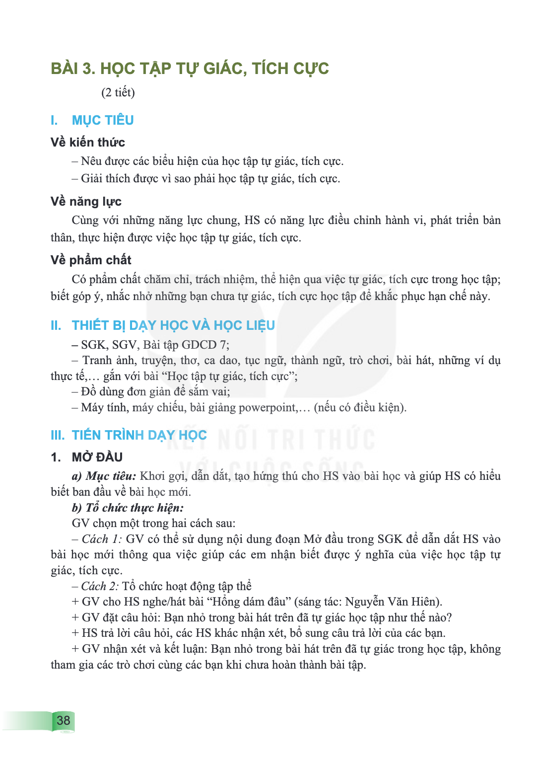 Bài 3. Học tập tự giác, tích cực (2 tiết) I. MỤC TIÊU Về kiến thức – Nêu được các biểu hiện của học tập tự giác, tích cực. – Giải thích được vì sao phải học tập