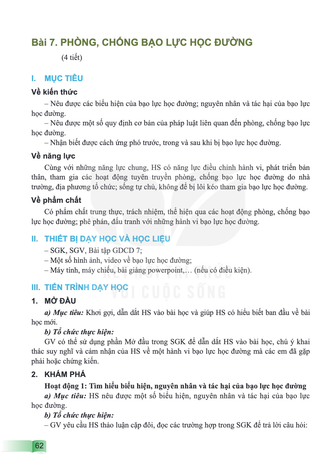 Bài 7. Phòng, chống bạo lực học đường (4 tiết) I. MỤC TIÊU Về kiến thức – Nêu được các biểu hiện của bạo lực học đường; nguyên nhân và tác hại của bạo lực học đ