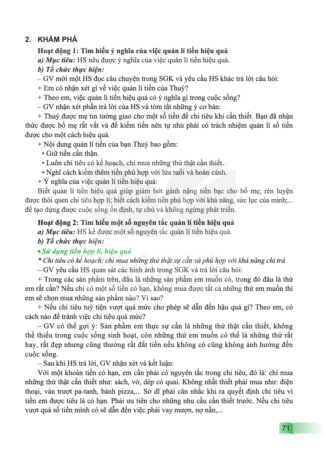 2. KHÁM PHÁ Hoạt động 1: Tìm hiểu ý nghĩa của việc quản lí tiền hiệu quả a) Mục tiêu: HS nêu được ý nghĩa của việc quản lí tiền hiệu quả. b) Tổ chức thực hiện: 