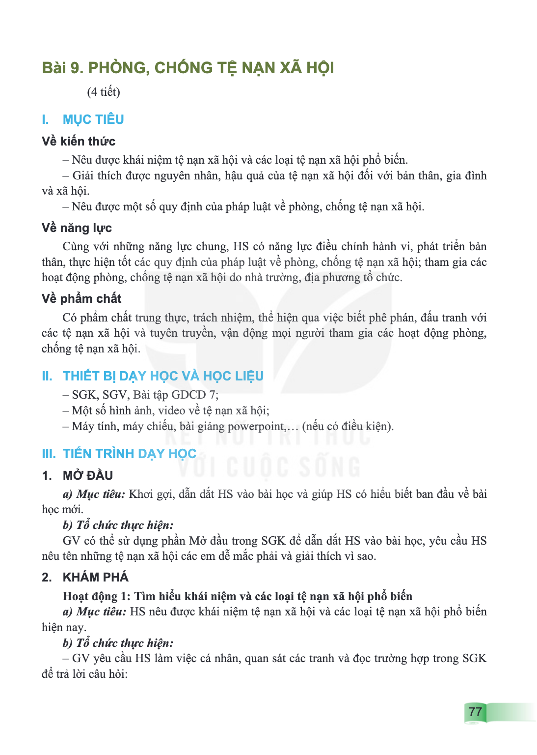 Bài 9. Phòng, chống tệ nạn xã hội (4 tiết) I. MỤC TIÊU Về kiến thức – Nêu được khái niệm tệ nạn xã hội và các loại tệ nạn xã hội phổ biến. – Giải thích được ngu