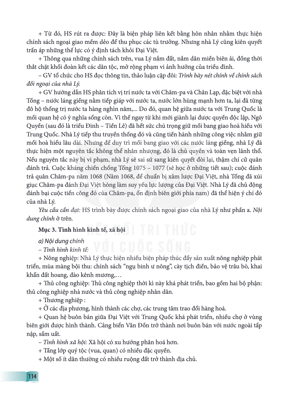 Từ đó, HS rút ra được: Đây là biện pháp liên kết bằng hôn nhân nhằm thực hiện chính sách ngoại giao mềm dẻo để thu phục các tù trưởng. Nhưng nhà Lý cũng kiên qu