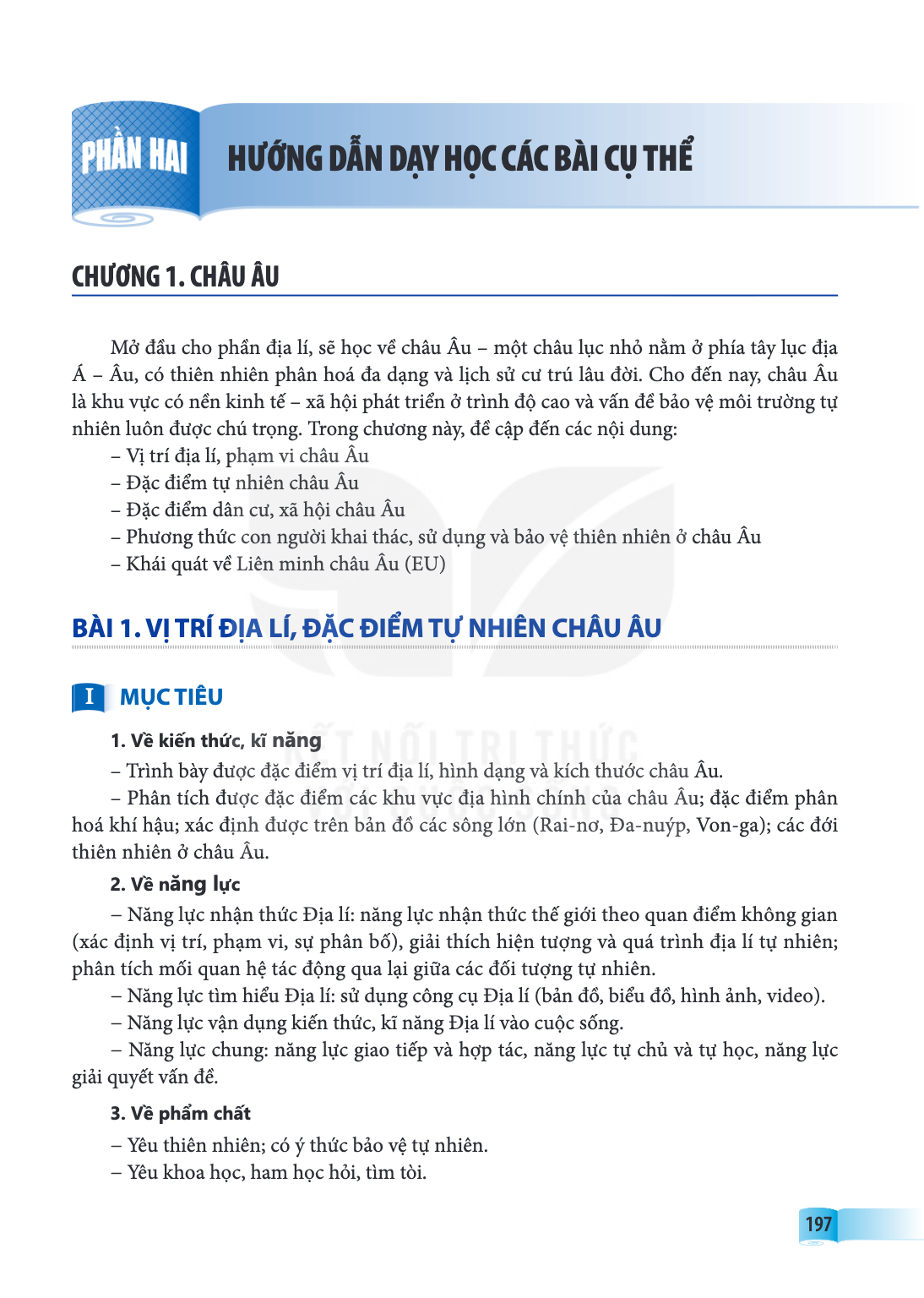 CHƯƠNG 1. CHÂU ÂU Mở đầu cho phần địa lí, sẽ học về châu Âu – một châu lục nhỏ nằm ở phía tây lục địa Á – Âu, có thiên nhiên phân hoá đa dạng và lịch sử cư trú 