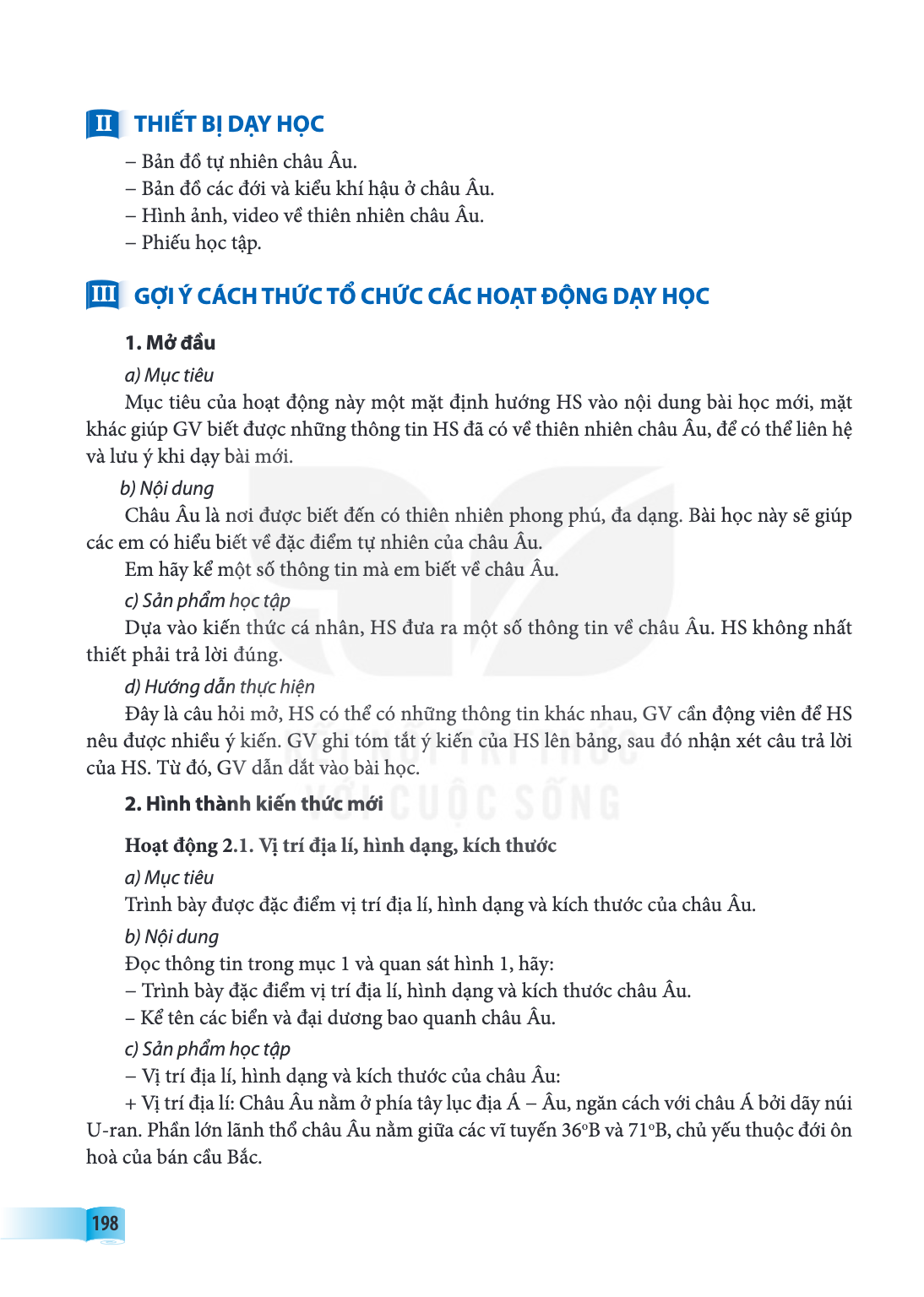 II THIẾT BỊ DẠY HỌC Bản đồ tự nhiên châu Âu. - Bản đồ các đới và kiểu khí hậu ở châu Âu. - Hình ảnh, video về thiên nhiên châu Âu. - Phiếu học tập. GỢI Ý CÁCH T