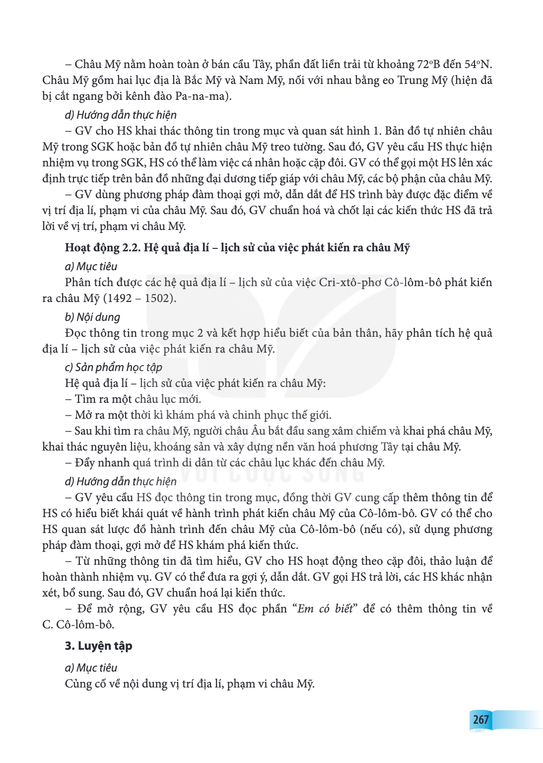 Châu Mỹ nằm hoàn toàn ở bán cầu Tây, phần đất liền trải từ khoảng 72oB đến 54oN. Châu Mỹ gồm hai lục địa là Bắc Mỹ và Nam Mỹ, nối với nhau bằng eo Trung Mỹ (hiệ