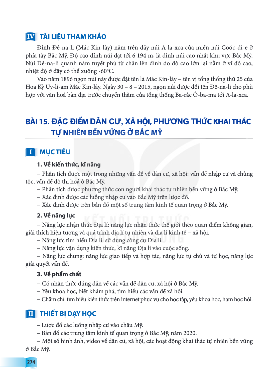 Bài 15. Đặc điểm dân cư, xã hội, phương thức khai thác tự nhiên bền vững ở Bắc Mỹ IV TÀI LIỆU THAM KHẢO Đỉnh Đê-na-li (Mác Kin-lây) nằm trên dãy núi A-la-xca củ