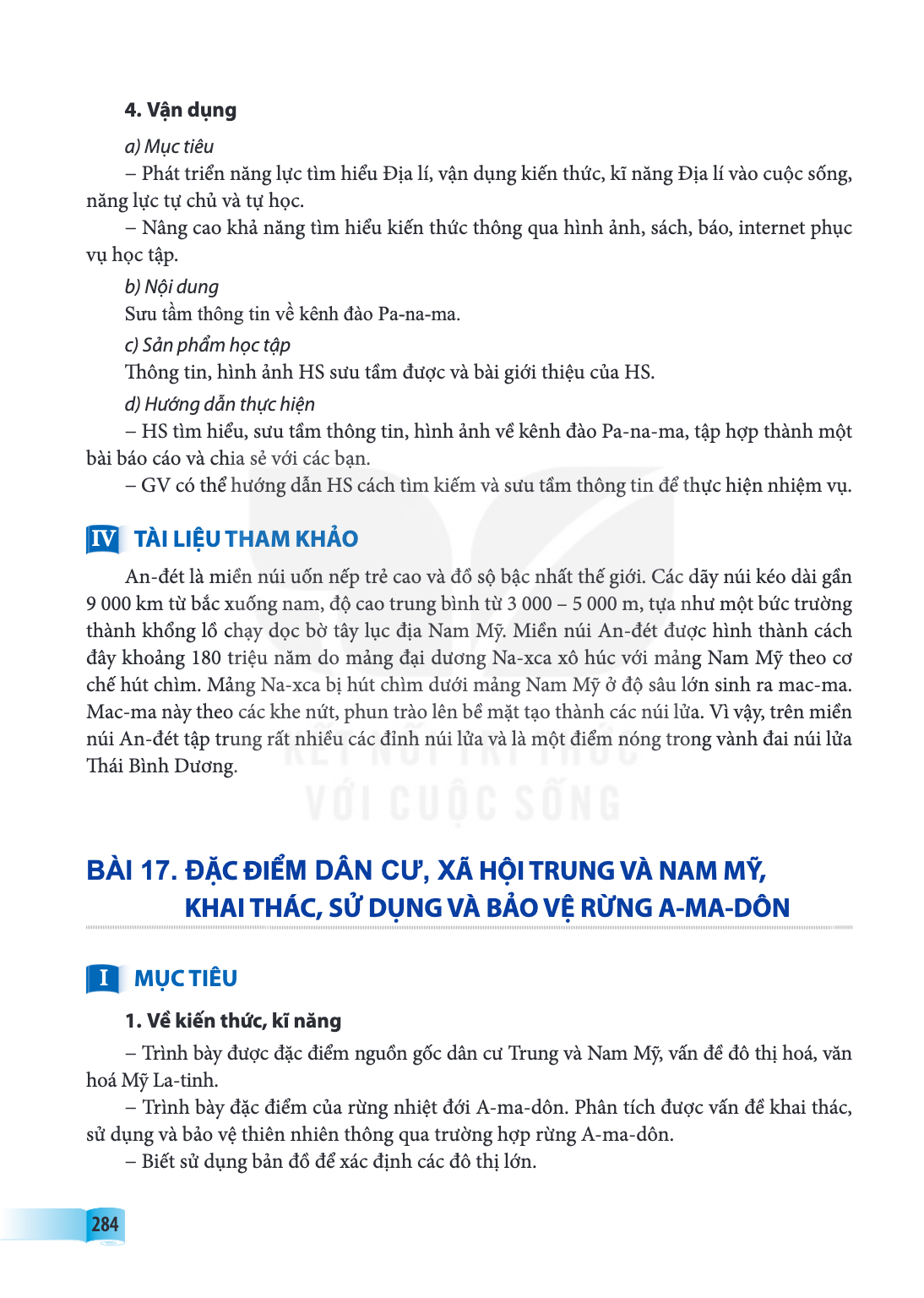 Bài 17. ĐẶC ĐIỂM DÂN CƯ, XÃ HỘI TRUNG VÀ NAM MỸ, KHAI THÁC, SỬ DỤNG VÀ BẢO VỆ RỪNG A-MA-DÔN I MỤC TIÊU 1. Về kiến thức, kĩ năng – Trình bày được đặc điểm nguồn 