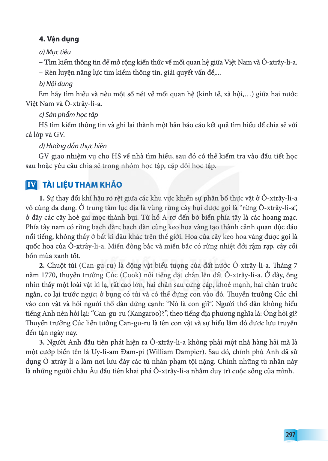 4. Vận dụng a) Mục tiêu Tìm kiếm thông tin để mở rộng kiến thức về mối quan hệ giữa Việt Nam và Ô-xtrây-li-a. - Rèn luyện năng lực tìm kiếm thông tin, giải quyế