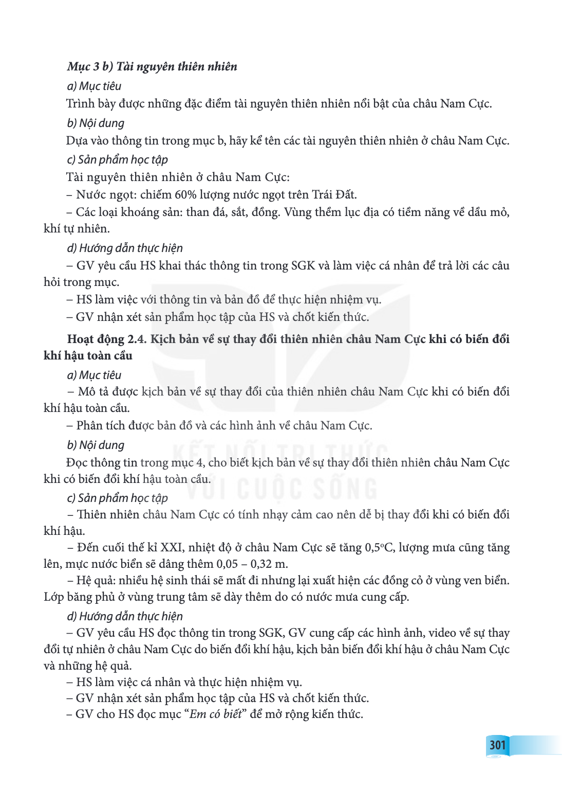 Mục 3 b) Tài nguyên thiên nhiên a) Mục tiêu Trình bày được những đặc điểm tài nguyên thiên nhiên nổi bật của châu Nam Cực. b) Nội dung Dựa vào thông tin trong m