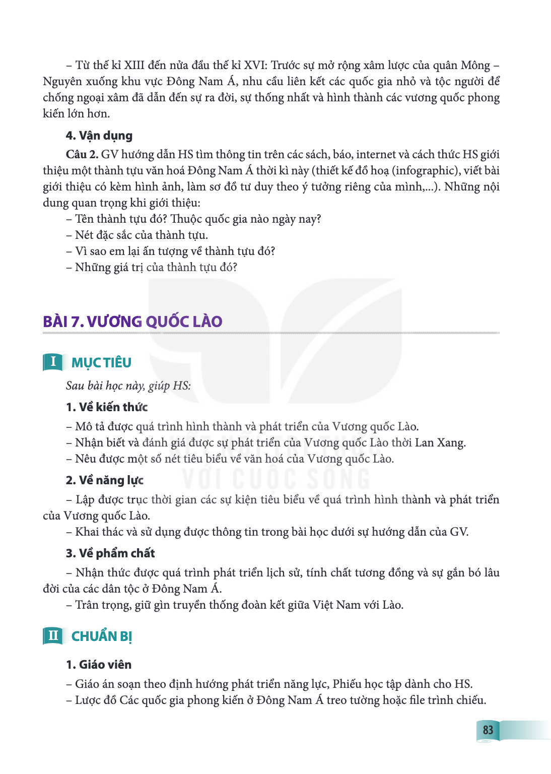 Bài 7. Vương quốc Lào I MỤC TIÊU Sau bài học này, giúp HS: 1. Về kiến thức – Mô tả được quá trình hình thành và phát triển của Vương quốc Lào. – Nhận biết và đá