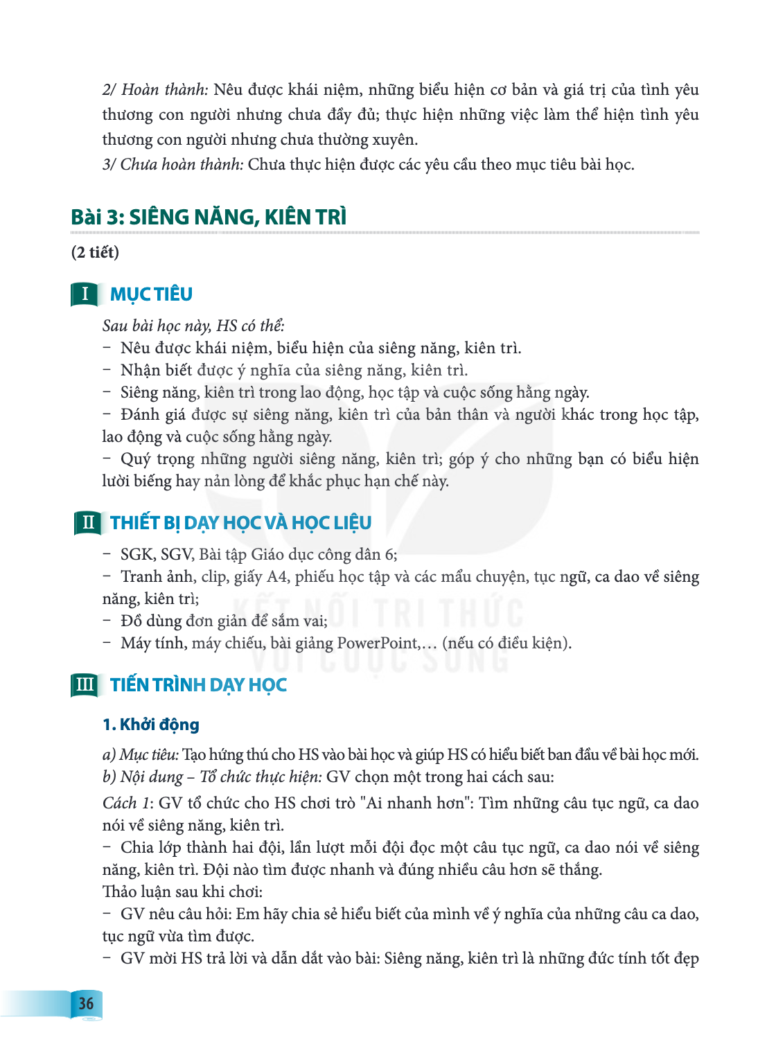 Bài Bài 3:. Siêng năng, kiên trì (2 tiết) I MỤC TIÊU Sau bài học này, HS có thể: Nêu được khái niệm, biểu hiện của siêng năng, kiên trì. Nhận biết được ý nghĩa 